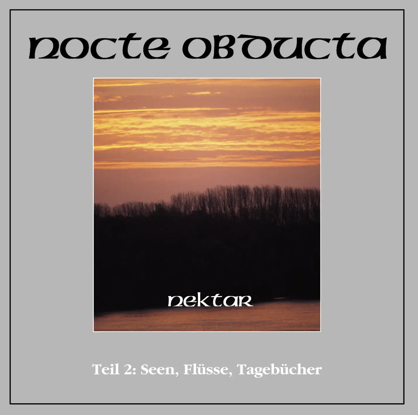 NOCTE OBDUCTA · Nektar Teil 2 (Seen, Flüsse, Tagebücher) | CD (Black Metal CDs)