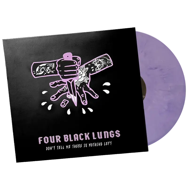 FOUR BLACK LUNGS · Don't Tell Me There Is Nothing Left | LILA SPLATTER VINYL (Punk Rock Vinyl)