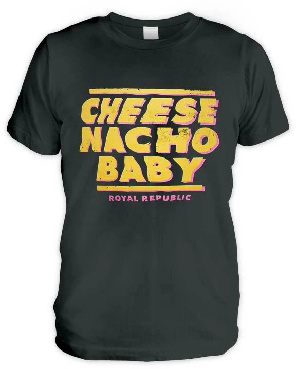 ROYAL REPUBLIC - Cheese Nacho Baby [T-SHIRT]