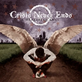CRISIS NEVER ENDS · A Heartbeat Away | BLACK LP (Hardcore Vinyl) · Picture 1